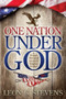 One Nation Under God (A Factual History of America's Religious Heritage) by Leon G. Stevens, 9781614488095