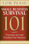 Small Business Survival 101 (Principles for Fail Proofing Your Business) by Tom Pease, 9781614487906