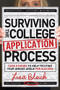 Surviving the College Application Process (Case Studies to Help You Find Your Unique Angle for Success) - 9781614488842 by Lisa Bleich, 9781614488842