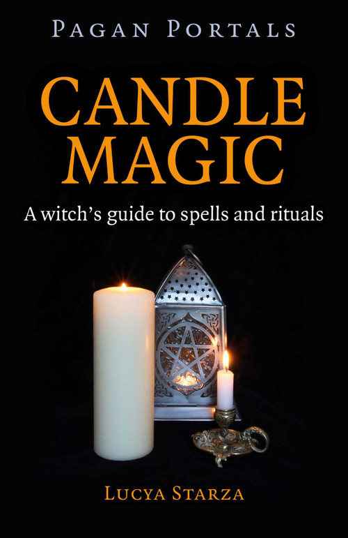 Pagan Portals - Candle Magic (A Witch's Guide to Spells and Rituals) by Lucya Starza, 9781785350436