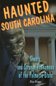 Haunted South Carolina by Alan Brown, 9780811736350