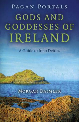 Pagan Portals - Gods and Goddesses of Ireland (A Guide to Irish Deities) by Morgan Daimler, 9781782793151