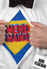 Nerd Haiku by Robb Pearlman, 9780762780433