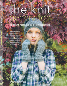 The Knit Generation (15 Great Patterns by 8 Hot Designers) by Sarah Hatton, 9780811717854