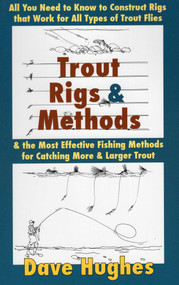 Trout Rigs & Methods by Dave Hughes, David Hall, 9780811733540