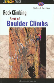 Best of Boulder Rock Climbing by Richard Rossiter, 9781585921225
