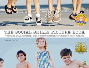 The Social Skills Picture Book (Teaching play, emotion, and communication to children with autism) by Jed Baker, 9781885477910