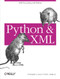 Python & XML (XML Processing with Python) by Christopher A. Jones, Fred L. Drake, 9780596001285