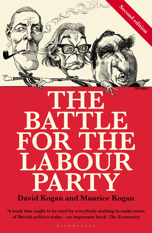 The Battle for the Labour Party (Second Edition) by David Kogan, Maurice Kogan, 9781448217359