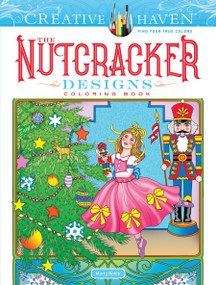 Creative Haven The Nutcracker Designs Coloring Book by Marty Noble, 9780486827353