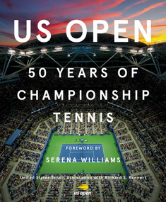 US Open (50 Years of Championship Tennis) by Richard S. Rennert, Serena Williams, United States Tennis Association, 9781419732188