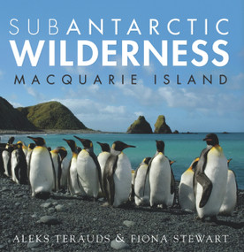 Subantarctic Wilderness (Macquarie Island) by Aleks Terauds, Fiona Stewart, 9781741753028