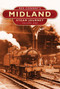 Rex Conway's Midland Steam Journey Vol 1 (Volume One) by Rex Conway, 9780750951173