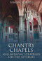 Chantry Chapels (And Medieval Strategies for the Afterlife) by Simon Roffey, 9780752445717