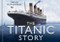 The Titanic Story by David Hutchings, 9780750948456