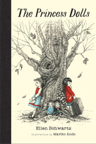 The Princess Dolls by Ellen Schwartz, Mariko Ando, 9781926890081