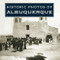 Historic Photos of Albuquerque - 9781683369639 by Sandra Fye, 9781683369639