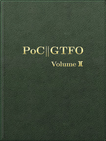 PoC or GTFO, Volume 2 by Manul Laphroaig, 9781593279349