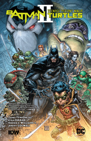 Batman/Teenage Mutant Ninja Turtles II by James Tynion IV, Freddie E. Williams II, 9781401280314