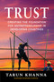 Trust (Creating the Foundation for Entrepreneurship in Developing Countries) by Tarun Khanna, 9781523094837