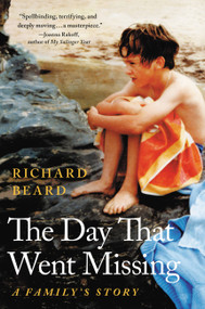 The Day That Went Missing (A Family's Story) by Richard Beard, 9780316445382