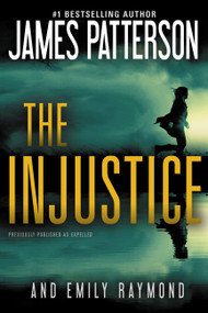 The Injustice by James Patterson, Emily Raymond, 9780316478830
