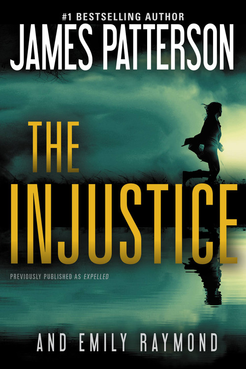 The Injustice by James Patterson, Emily Raymond, 9780316478830