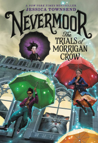 Nevermoor: The Trials of Morrigan Crow - 9780316508896 by Jessica Townsend