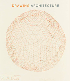 Drawing Architecture (The Finest Architectural Drawings Through the Ages) by Helen Thomas, 9780714877150