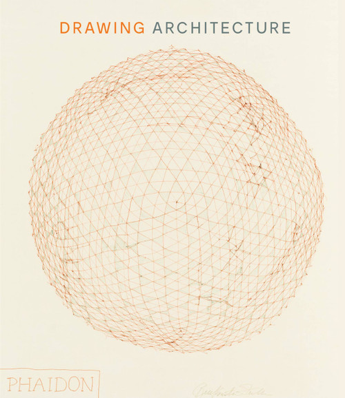 Drawing Architecture (The Finest Architectural Drawings Through the Ages) by Helen Thomas, 9780714877150