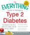 The Everything Guide to Managing Type 2 Diabetes (From Diagnosis to Diet, All You Need to Live a Healthy, Active Life with Type 2 Diabetes - Find Out What Type 2 Diabetes Is, Recognize the Signs and Symptoms, Learn How to Change Your Diet and Disco.. by Paula Ford-Martin, Jason Baker, 9781440551963