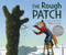 The Rough Patch (A Caldecott Honor Award Winner) by Brian Lies, Brian Lies, 9780062671271