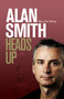 Heads Up (My Life Story) by Alan Smith, 9781472127860