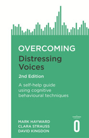 Overcoming Distressing Voices, 2nd Edition by Mark Hayward, Clara Strauss, David Kingdon, 9781472140319