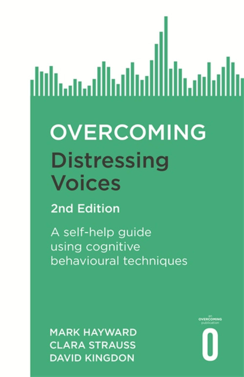 Overcoming Distressing Voices, 2nd Edition by Mark Hayward, Clara Strauss, David Kingdon, 9781472140319