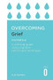 Overcoming Grief 2nd Edition (A Self-Help Guide Using Cognitive Behavioural Techniques) by Sue Morris, 9781472140432