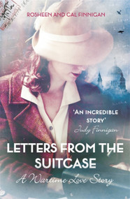 Letters From The Suitcase - 9781472243997 by Rosheen Finnigan, Cal Finnigan, 9781472243997