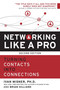 Networking Like a Pro (Turning Contacts into Connections) by Brian Hilliard, Ivan Misner, 9781599186047