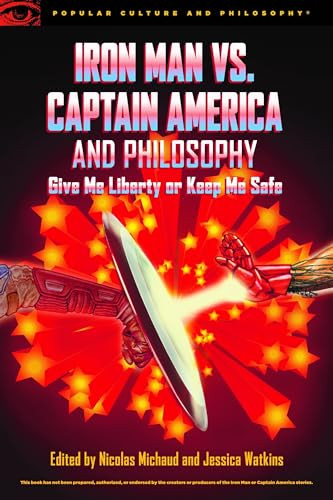 Iron Man vs. Captain America and Philosophy by Nicolas Michaud, Jessica Watkins, 9780812699760