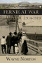 Fernie at War (1914 - 1919) by Wayne Norton, 9781987915495