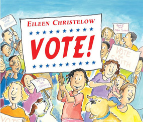Vote! by Eileen Christelow, Eileen Christelow, 9781328499226