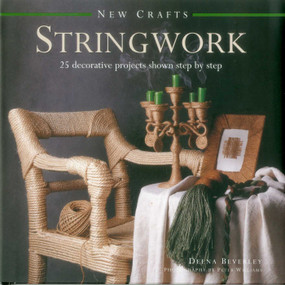New Crafts: Stringwork (25 decorative projects shown step by step) by Deena Beverley, 9780754830023