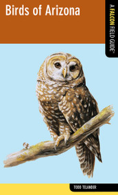 Birds of Arizona by Todd Telander, 9780762774166