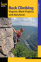 Rock Climbing Virginia, West Virginia, and Maryland by Eric Horst, Stewart M. Green, 9780762784349