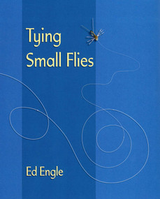 Tying Small Flies by Ed Engle, 9780811700825