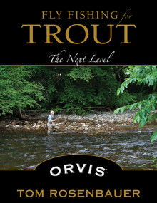 Fly Fishing for Trout (The Next Level) by Tom Rosenbauer, 9780811713467