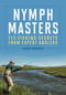 Nymph Masters (Fly-Fishing Secrets from Expert Anglers) by Jason Randall, 9780811716796