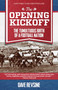 The Opening Kickoff (The Tumultuous Birth of a Football Nation) by Dave Revsine, 9781493009527
