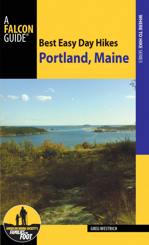 Best Easy Day Hikes Portland, Maine by Greg Westrich, 9781493016648