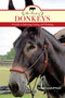The Book of Donkeys (A Guide to Selecting, Caring, and Training) by Donna Campbell Smith, 9781493017683